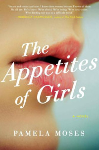 Moses Pamela — The Appetites of Girls