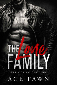 Fawn Ace — The Lone Family: Trilogy Collection