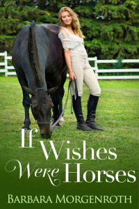 Morgenroth Barbara — If Wishes Were Horses