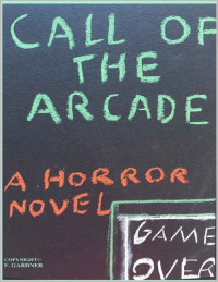 Frank Gardner — Call of the Arcade (Horror's Call)