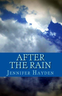 Hayden Jennifer — After the Rain