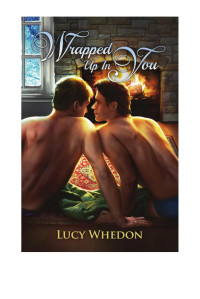 Whedon Lucy — Wrapped Up In You