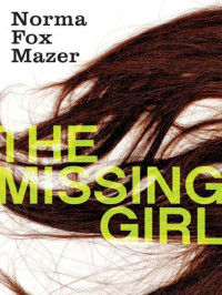 Mazer, Norma Fox — The Missing Girl