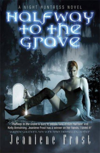 Frost Jeaniene — Halfway To The Grave