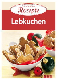 Naumann & Göbel Verlag — Lebkuchen - Die beliebtesten Rezepte