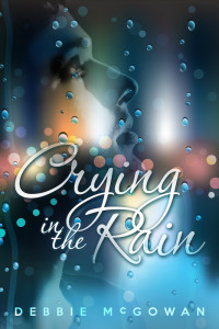 Debbie McGowan  — Crying in the Rain (Hiding Behind The Couch #Novels)