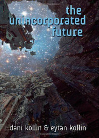 Kollin Dani; Kollin Eytan — The Unincorporated Future