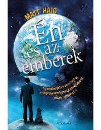 Matt Haig — Én és az emberek