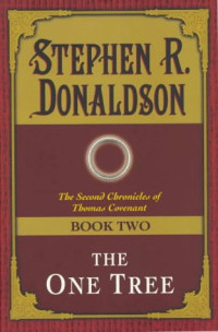 Stephen R. Donaldson — The One Tree - The Second Chronicles of Thomas Covenant, Book 2