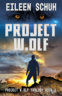 Eileen Schuh — Project W.Olf: Project W.Olf Trilogy Book 1