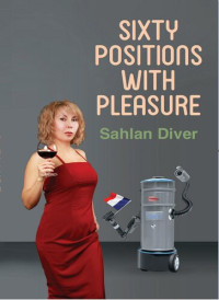 Sahlan Diver — Sixty Positions with Pleasure
