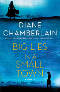 Diane Chamberlain — Big Lies in a Small Town