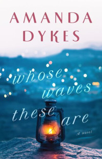 Amanda Dykes — Whose Waves These Are