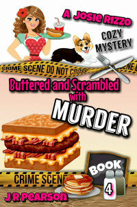 Pearson, J R — Buttered and Scrambled With Murder
