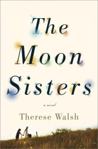 Walsh Therese — The Moon Sisters