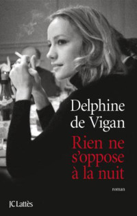 Vigan de; Delphine — Rien ne s'oppose a la nuit