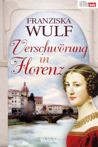 Wulf Franziska — Verschwörung in Florenz