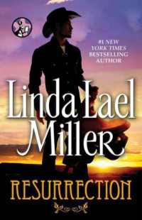 Miller, Linda Lael — Resurrection
