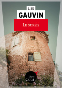 Lise Gauvin — Le sursis: Nouvelle