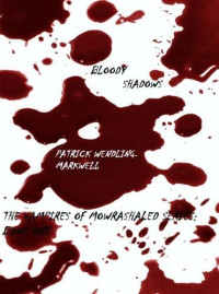 Wendling-Markwell, Patrick — Bloody Shadows Vampires of Mowrashaled