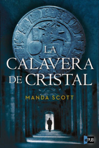 Scott Manda — La Calavera de Cristal