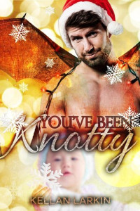 Kellan Larkin — You've Been Knotty