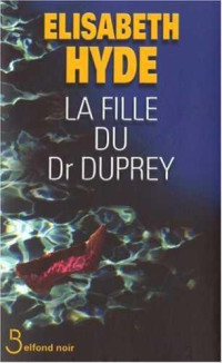 Hyde Elisabeth — La Fille Du Docteur Duprey