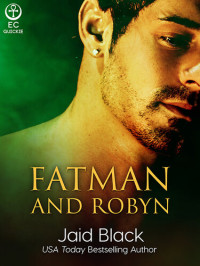Jaid Black — Fatman and Robyn