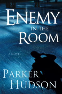 Hudson Parker — Enemy In the Room