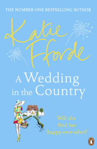 Katie Fforde — A Wedding in the Country