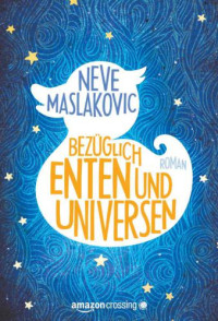Maslakovic Neve — Bezueglich Enten und Universen