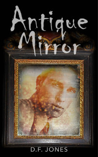 Jones, D F — Antique Mirror