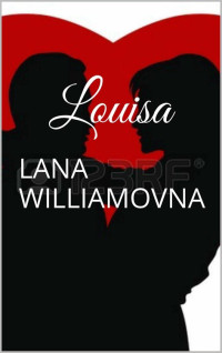 Lana Williamovna — Louisa