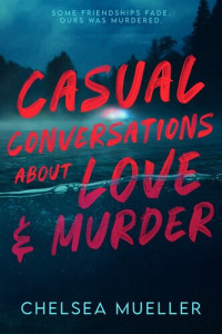 Chelsea Mueller — Casual Conversations About Love and Murder