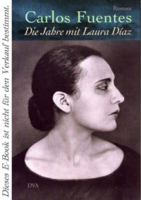 Fuentes Carlos — Die Jahre mit Laura Diaz