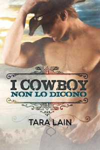 Tara Lain — I cowboy non lo dicono