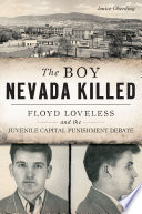Janice Oberding — Boy Nevada Killed, The: Floyd Loveless and the Juvenile Capital Punishment Debate