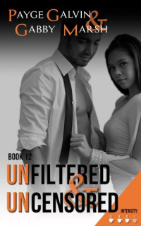 Payge Galvin — Unfiltered & Uncensored