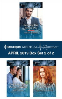 Alison Roberts, Lucy Ryder, Charlotte Hawkes — Harlequin Medical Romance April 2019, Box Set 2 of 2