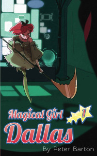 Barton Peter — Magical Girl Dallas