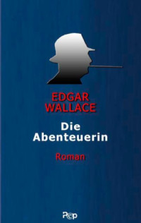 Wallace Edgar — Die Abenteuerin