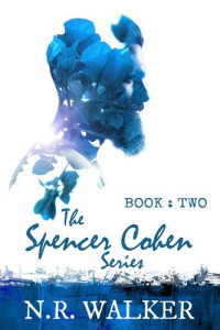 N.R. Walker — Spencer Cohen Series, Book Two