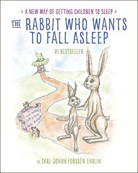 Ehrlin Forssén, Carl-Johan — The Rabbit Who Wants To Fall Asleep