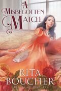 Rita Boucher — A Misbegotten Match
