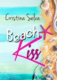 Cristina Selva — Beach Kiss (Spanish Edition)