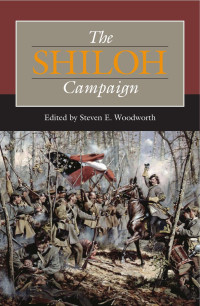 Woodworth, Steven E — The Shiloh Campaign