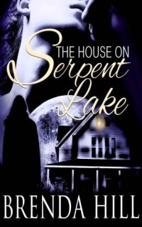 Hill Brenda — The House on Serpent Lake