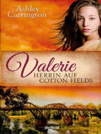 Carrington Ashley — Valerie Herrin auf Cotton Fields