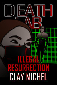 Clay Michel — Illegal Resurrection