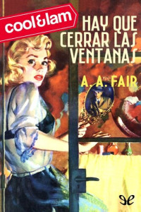 A. A. Fair — Hay que cerrar las ventanas